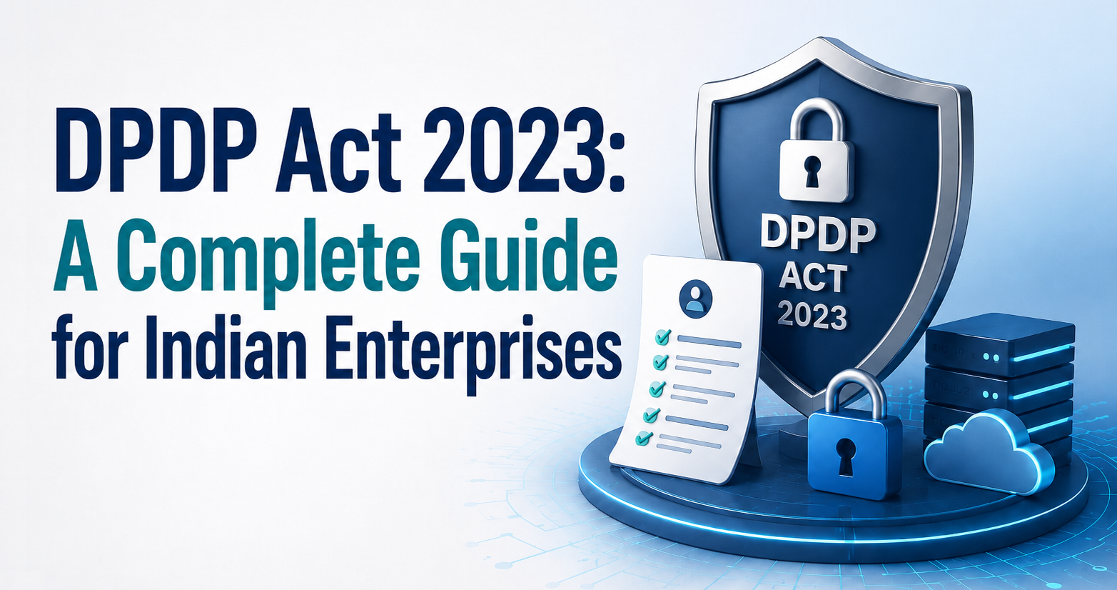 DPDP Act 2023 a complete guide
